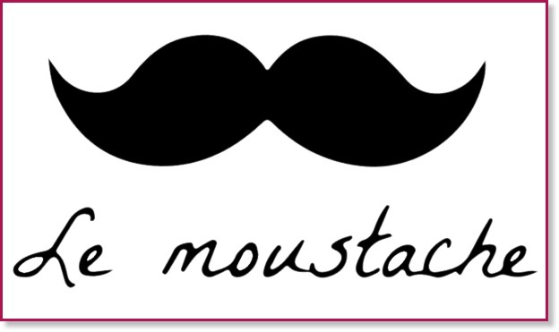   Le moustache - 