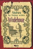 Stories by famous writers: Wodehouse - Bilingual stories - 