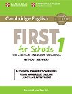 Cambridge English First for Schools - High Intermediate (B2): ������� �� ������������� ����� FCE ������ ���� �� ��������� ���� - First Edition - 