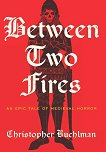 Between Two Fires (��������� �������) - 