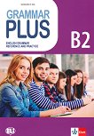 Grammar Plus - ���� B2: ��������� � ���������� �� ��������� ���� - 