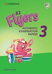 Cambridge English Young Learners - ���� Flyers: ������� �� ������������� ����� YLE ������ ���� �� ��������� ���� - Third Edition - 