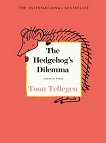 The Hedgehogs Dilemma - 