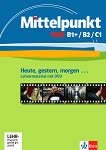 Mittelpunkt neu - ���� B1+, B2, C1: ��������� �� ������� �� ������ ���� - 