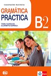 Gramatica Practica - ���� B2: ��������� � ���������� �� �������� ���� - 