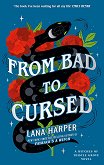 From Bad to Cursed - 