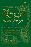 24 More tales you will never forget - 