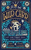 Wild Card: Let the Tarot Tell Your Story - 