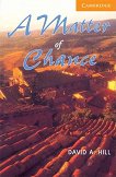 Cambridge English Readers - ���� 4: Intermediate A Matter of Chance - 