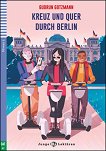 Kreuz und quer durch Berlin - Grundstufe A2 - 