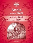 Classic Tales - ���� 2 (A1+): Amrita and the Trees Activity Book & Play Second Edition - 