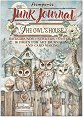        Stamperia Junk Journal - 16    The Owl's House - 